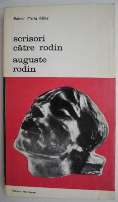 Scrisori catre Rodin. Auguste Rodin - Rainer Maria Rilke foto