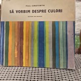 Sa vorbim despre culori - Paul Constantin