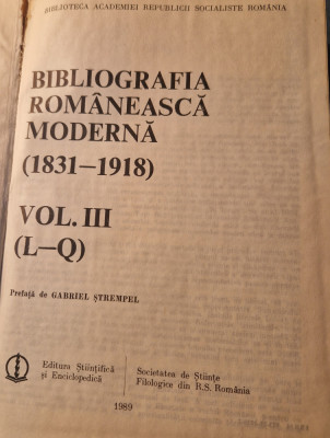 Bibliografia romaneasca moderna 1831 - 1918 volumul 3 L - Q Gabriel Strempel foto