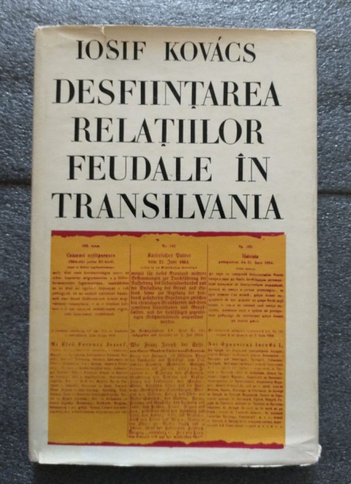 Iosif Kovacs - Desfiin&Aring;&pound;area rela&Aring;&pound;iilor feudale &Atilde;&reg;n Transilvania