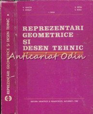 Reprezentari Geometrice Si Desen Tehnic - V. Iancau, V. Barbat, E. Zetea foto