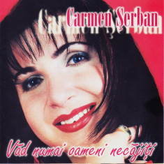 CD Pop: Carmen Serban - Vad numai oameni necajiti ( 2002, stare foarte buna )