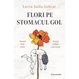 Flori pe stomacul gol - Luc&iacute;a Solla Sobral