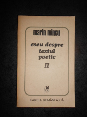 MARIN MINCU - ESEU DESPRE TEXTUL POETIC volumul 2 foto