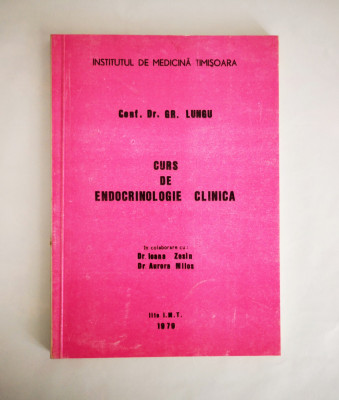 Curs de endocrinologie clinica, Gr. Lungu, 1979 foto