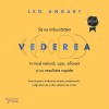 Sa Ne Imbunatatim Vederea In Mod Natural, Usor, Eficient si Cu Rezultate Rapide ,Leo Angart - Editura For You