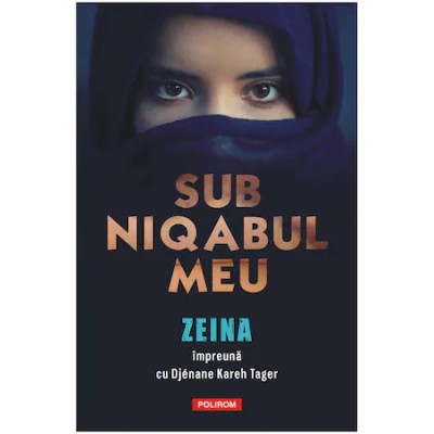 Sub niqabul meu, Zeina, Djenane Kareh Tager foto