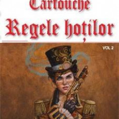 Cartouche regele hotilor vol 2 - Jules de Grandpre