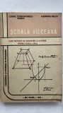 ȘCOALA VILCEANA (Caiet Metodic De Geometrie Și Algebră Pentru Clasa a VII-a) - CORNEL CONSTANTINESCU MOROTI - ALEXANDRU BELCIU