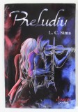PRELUDIU , roman de L.C. SIMA , 2022