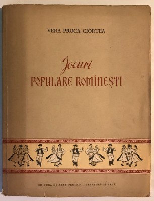Jocuri Dansuri Populare Romanesti, Vera Proca Ciortea, cu 6 planse color, 1955 foto