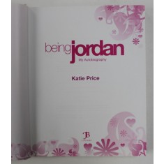 BEING JORDAN : MY AUTOBIOGRAPHY by KATIE PRICE , 2006