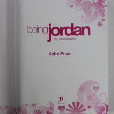 BEING JORDAN : MY AUTOBIOGRAPHY by KATIE PRICE , 2006