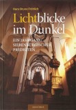 Lichtblicke im Dunkel : Ein Jahrgang Siebenb&uuml;rgischer Predigten
