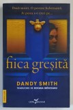 FIICA GRESITA de DANDY SMITH , 2025