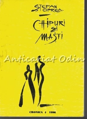 Chipuri Si Masti - Stefan Oprea foto