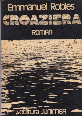 Emmanuel Robles - Croaziera foto