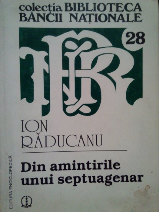 Ion Raducanu - Din amintirile unui septuagenar (2001)