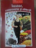 INTREBARI, CONTROVERSE SI OBIECTII REFERITOARE LA STILUL DE VIATA-EMIL RADULESCU-232430