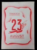 PM304N Material de propagandă comunistă, Trăiască 23 August