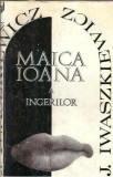 Maica Ioana a ingerilor - J. Iwaszkiewicz