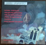 DISC LP RCM: DORU POPOVICI - BALADA/OMAGIU/ODA/CANTEC/IMNURI (ST-ECE 02945/1985), Clasica