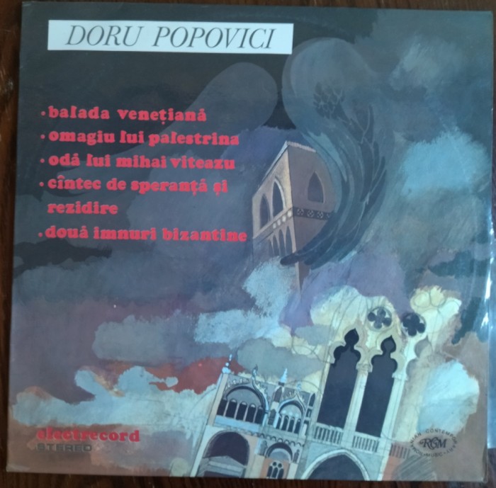 DISC LP RCM: DORU POPOVICI - BALADA/OMAGIU/ODA/CANTEC/IMNURI (ST-ECE 02945/1985)
