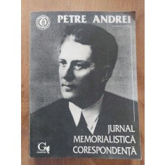 Jurnal memorialistica corespondenta- Petre Andrei