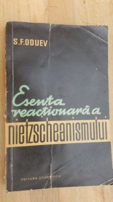 Esenta reactionara a nietzscheanismului- S.F. Oduev foto