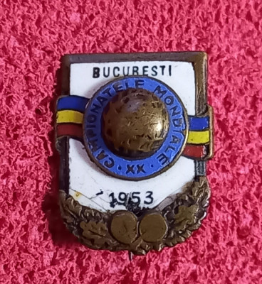 Insigna Campionatele mondiale de tenis de masa Bucuresti 1953 25x32 mm foto