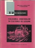 Cumpara ieftin Carte tehnica: Folosirea erbicidelor in culturile de legume, 1970, 80 pagini, format brosat 13x20 cm