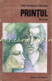 Cumpara ieftin Printul - Tudor Teodorescu-Braniste, Biblioteca Eminescu, Editura Eminescu, 1985, Roman