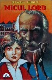 Frances H. Burnett - Micul Lord (2009)