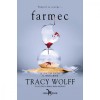 Farmec - Tracy Wolff, Editia 2024, Leda - Roman de Beletristica, Vampiri, Dragoni si Creaturi Fantastice