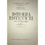 K. E. Gilbert - Istoria esteticii (Editia: 1972)