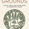 Healing Grounds: Climate, Justice, and the Deep Roots of Regenerative Farming
