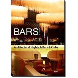 BARS! Architectural Hightech Bars &amp; Clubs