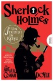 Un studiu in rosu. Seria Sherlock Holmes/Sir Athur Conan Doyle