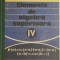 Elemente de algebra superioara. Manual pentru anul IV liceu, sectia reala si licee de specialitate &ndash; A. Hollinger, E. Georgescu-Buzau