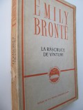 La rascruce de vanturi - Emily Bronte