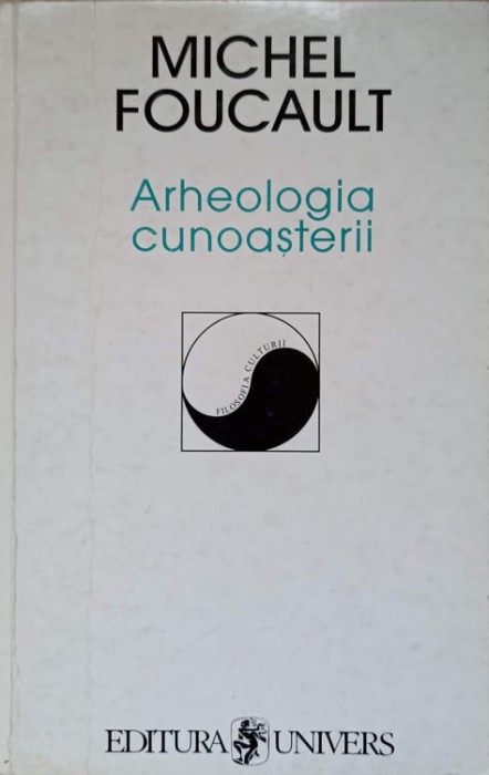 ARHEOLOGIA CUNOASTERII-MICHEL FOUCAULT-237027