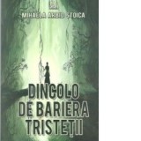 Dincolo de bariera tristetii - Mihaela Arbid Stoica