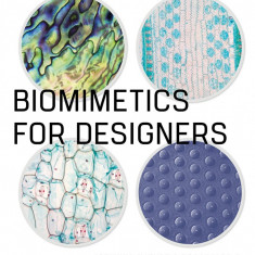 Biomimetics for Designers | Veronika Kapsali