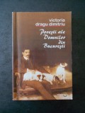 VICTORIA DRAGU DIMITRIU - POVESTI ALE DOMNILOR DIN BUCURESTI