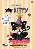 Kitty, La multi ani! | Nick Bruel, Aramis