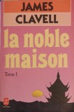 LA NOBLE MAISON TOME 1-JAMES CLAVELL-216767