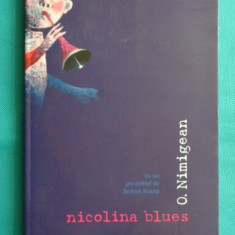 O Nimigean – Nicolina blues ( introducere de Serban Foarta )