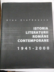 ISTORIA LITERATURII ROMANE CONTEMPORANE (1941-2000) - Alex Stefanescu foto