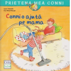 Conni o ajuta pe mama - Liane Schneider, Eva Wenzel-Burger