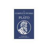 The Complete Works of Plato: Socratic, Platonist, Cosmological, and Apocryphal Dialogues